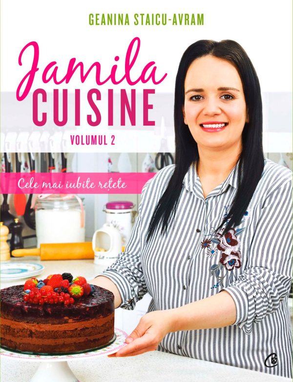 Jamila Cuisine. Cele mai iubite retete, Volumul II, Geanina Staicu-Avram